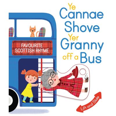 Ye Cannae Shove Your Granny Of A Bus Book